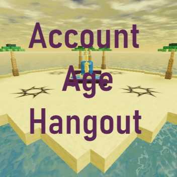 Account Age Hangout 