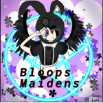 ~Bloops Maids~