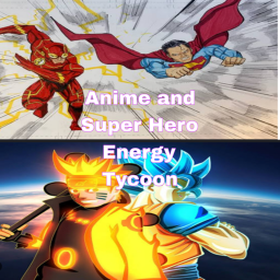 Anime and Super Hero Energy Tycoon [Türk Yapımı]