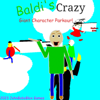 Baldi's Crazy Giant Character Parkour!