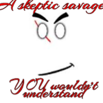 A Skeptic Savage