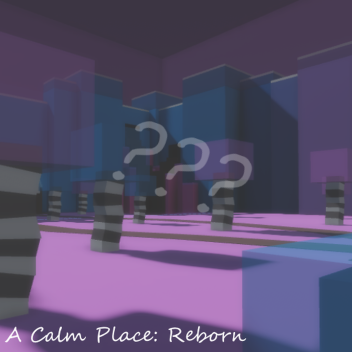 [Secret World #1] A Calm Place: Reborn