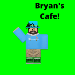 Bryan's Cafe!