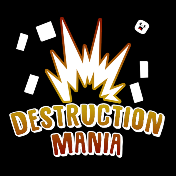 Destruction Mania💥