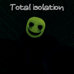 Total isolation