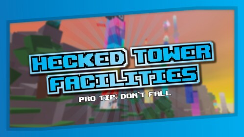 Hecked Tower Facilities
