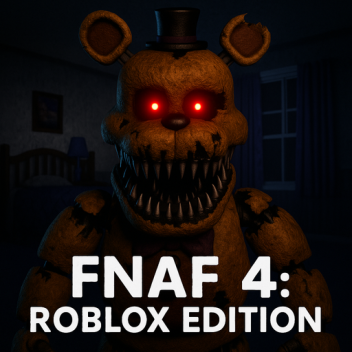 [CLOSED] Five Nights At Freddy's 4: ROBLOX