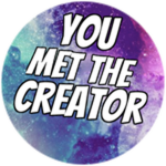 You met the creator!