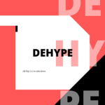 Dehype