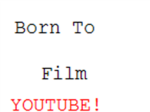 Born to film