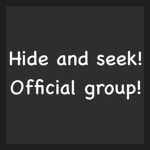 Hide and seek group! (Official)
