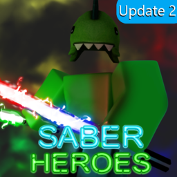 [🎉Update 2🎉] Saber Heroes