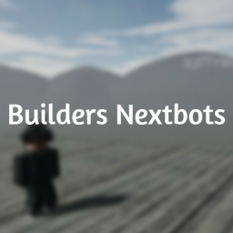 Builders Nextbots