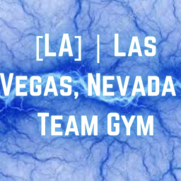 [LA] | Las Vegas, Nevada | Team Gym