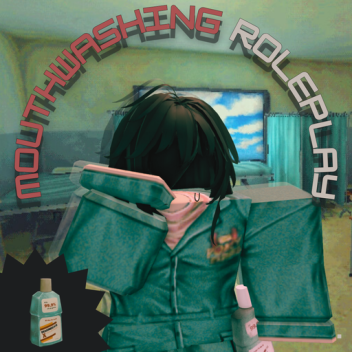 💊 . . . juego de rol de enjuague bucal | 🪓 |