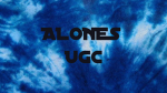 Alone's UGC