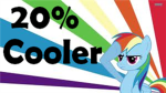 20% Cooler