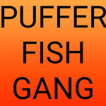 Puffer Fish Gang!