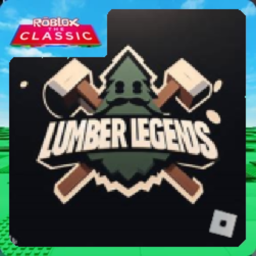 Lumber Legends (THE CLASSIC)