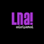 LNA! Entertainment