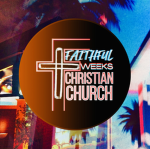 Faithful Weeks Christian Church