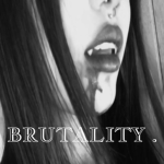 BRUTALITY .