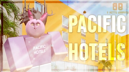 [GRAND OPENING!] Pacific Hotels V1