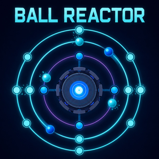 Idle Ball Reactor