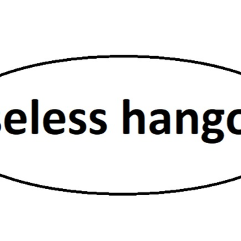 Useless Hangout