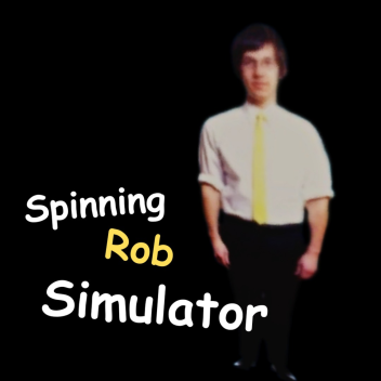 Spinning Rob Simulator