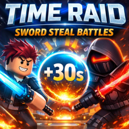 TIME RAID: Sword Steal Battles