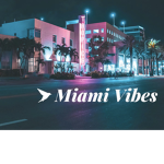 MIAMI VIBE