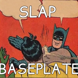 Slapping Baseplate