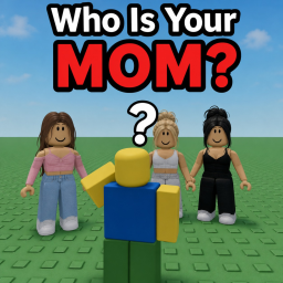 Who Is Your Mom?