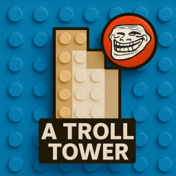 A Troll Tower🥳[UPD]