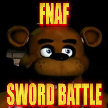 [FNAF 2] FNaF Sword BATTLE