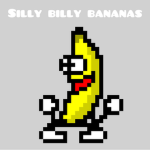 Silly billy bananas