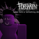 Forsaken Name Here