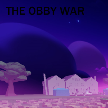 THE OBBY WAR