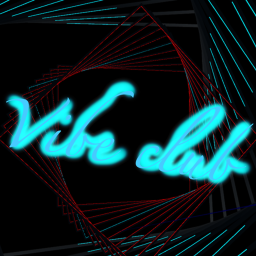Vibe club.