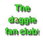 The doggie fan club!