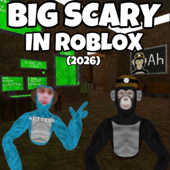 BIG SCARY