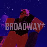 Broadway*