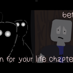 run for your life (chapter 2)beta