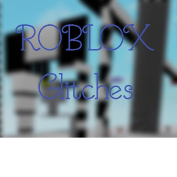 ROBLOX Glitches [FIXED]
