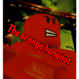 The Orange Hangout!