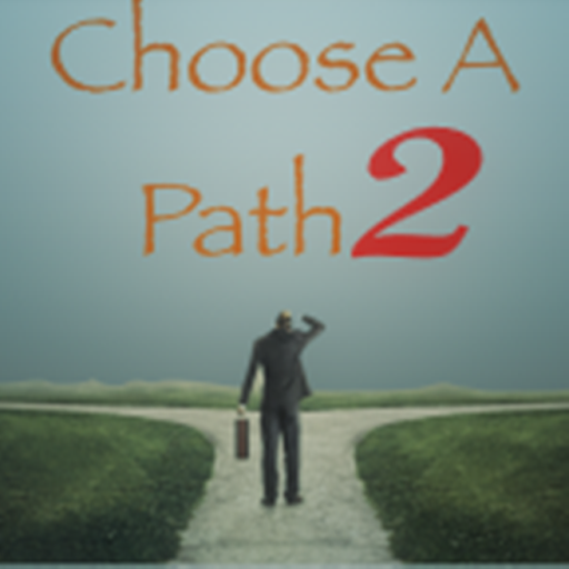 Choose A Path 2!