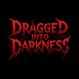 Dragged Into Darkness
