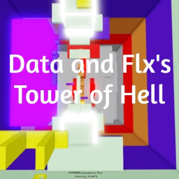 Data and Flx's Tower of hell