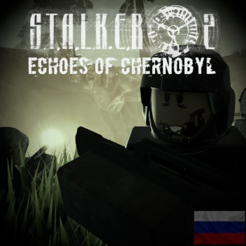 [RU] Echoes of Сhernobyl [ОРУЖЕЙНОЕ ОБНОВЛЕНИЕ]